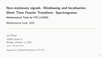 Non-stationary signals. Windowing and localisation.  Short Time Fourier Transform. Spectrograms.