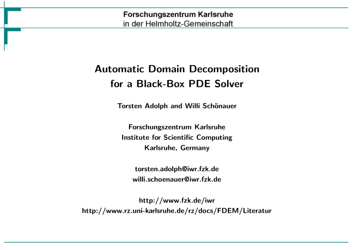 automatic domain decomposition for a black box pde solver