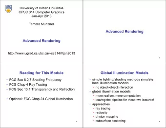 Advanced Rendering  Advanced Rendering  http://www.ugrad.cs.ubc.ca/~cs314/Vjan2013  2  Reading for