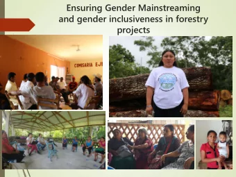 Ensuring Gender Mainstreaming  and gender inclusiveness in forestry  projects  Under representation