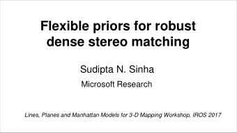Flexible priors for robust  This subtitle is 20 points  dense stereo matching  Bullets are