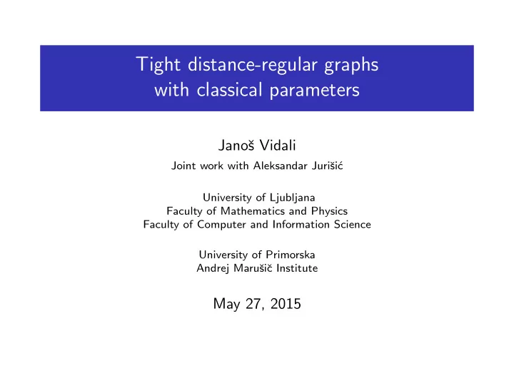 tight distance regular graphs with classical parameters