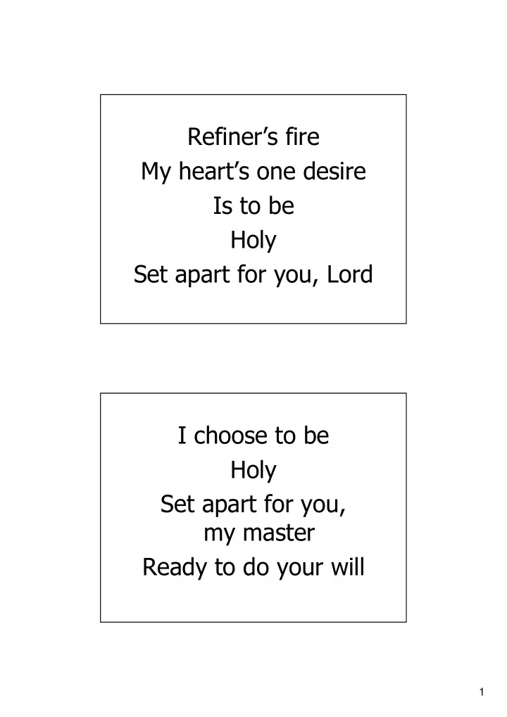 refiner s fire s fire refiner my heart s one desire s one