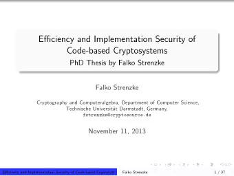 Efficiency and Implementation Security of  Code-based Cryptosystems  PhD Thesis by Falko Strenzke