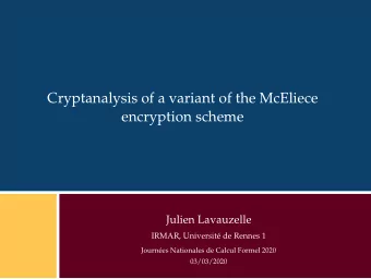 Cryptanalysis of a variant of the McEliece  encryption scheme  Julien Lavauzelle  IRMAR,