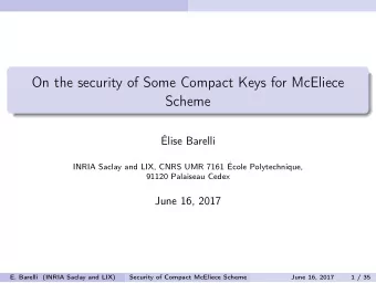 On the security of Some Compact Keys for McEliece  Scheme  lise Barelli  INRIA Saclay and LIX,