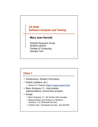 CS 6340  Software Analysis and Testing  Mary Jean Harrold  Aristotle Research Group  SPARC/CERCS