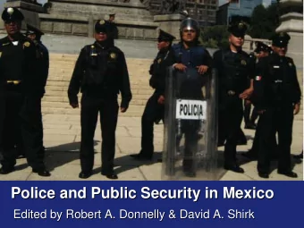 Police and Public Security in Mexico  Police and Public Security in Mexico  Edited by Robert A.