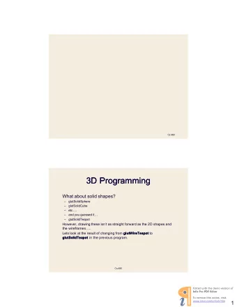 3 D Programming  D Programming  What about solid shapes?    glutSolidSphere