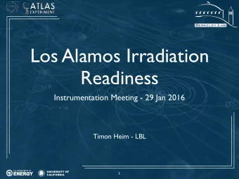 Los Alamos Irradiation  Readiness  Instrumentation Meeting - 29 Jan 2016  Timon Heim - LBL