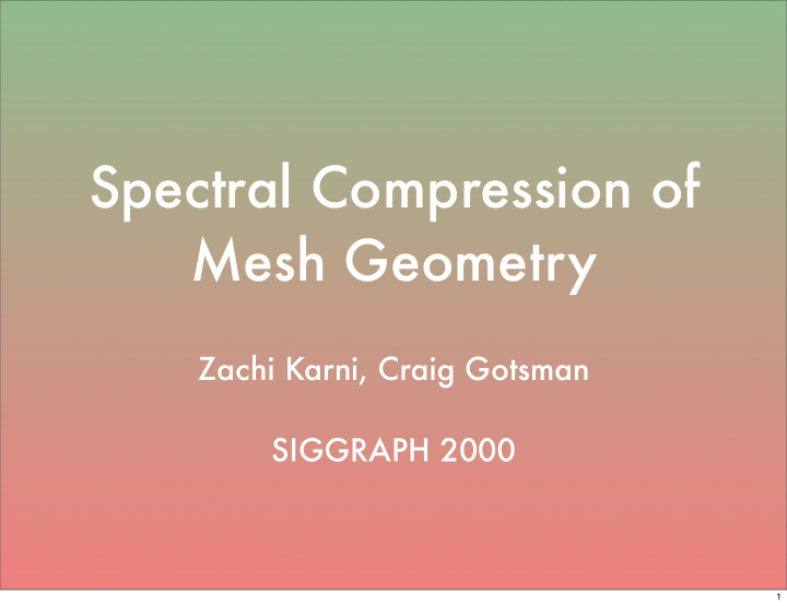 spectral compression of mesh geometry