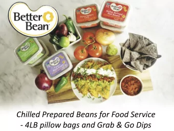 - 4LB pillow bags and Grab &amp; Go Dips  THE $2.2B OPPORTUNITY  Conven  enie  ience  ce and qualit