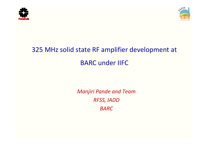 325 mhz solid state rf amplifier development at barc
