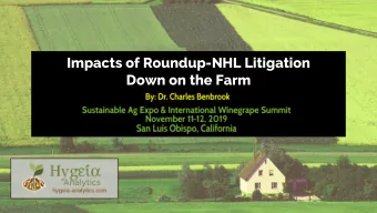 Impacts of Roundup-NHL Litigation  Down on the Farm  Roundup  Roundup --  -- Non  Non-Hodgkins