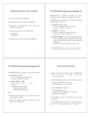 Implementing finite state machines  The PROLOG programming language (1)  PROgrammation  LOGique
