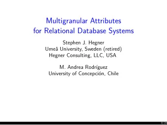 Multigranular Attributes  for Relational Database Systems  Stephen J. Hegner  Ume University,