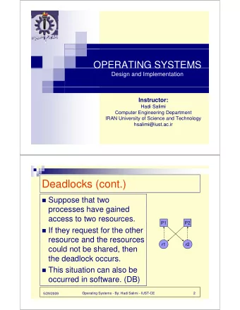 Deadlocks (cont )  Deadlocks (cont.)  Suppose that two  pp  processes have gained  access to two