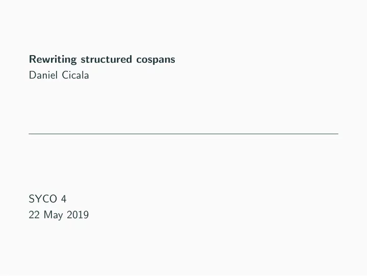 rewriting structured cospans daniel cicala syco 4 22 may