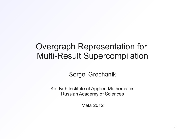 overgraph representation for multi result supercompilation