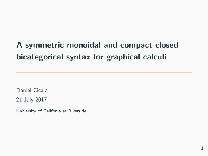 a symmetric monoidal and compact closed bicategorical