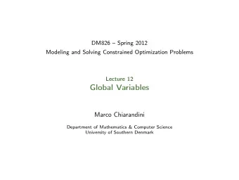 Global Variables  Marco Chiarandini  Department of Mathematics &amp; Computer Science  University