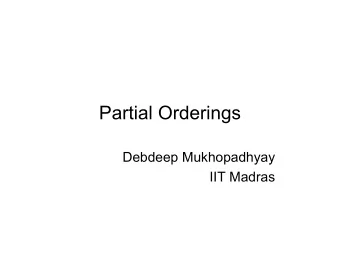 Partial Orderings  Debdeep Mukhopadhyay  IIT Madras  Definition  A relation R on a set S is