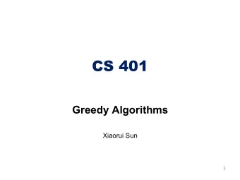 CS 401  Greedy Algorithms  Xiaorui Sun  1  Directed Acyclic Graphs (DAG)  Def: A DAG is a directed