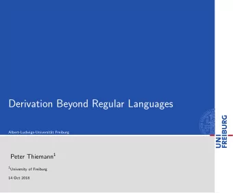 Derivation Beyond Regular Languages  Albert-Ludwigs-Universit  at Freiburg Peter Thiemann 1 1