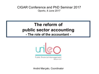 The reform of  public sector accounting  - The role of the accountant -  Andr Maralo,