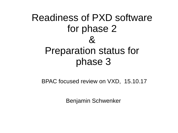readiness of pxd software for phase 2 preparation status