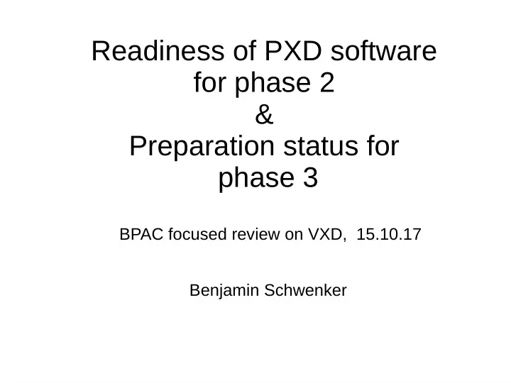 readiness of pxd software for phase 2 preparation status