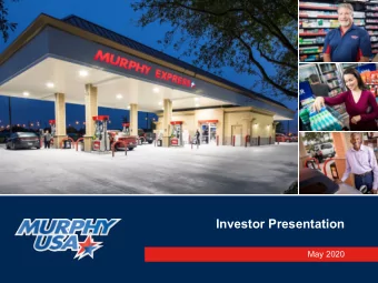 Investor Presentation  May 2020  Murphy USA Inc.  1  Cautionary statement  This presentation