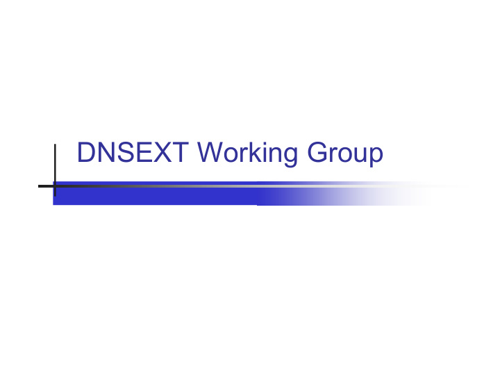 dnsext working group agenda dnsext