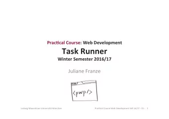 Task  Runner    Winter  Semester  2016/17    Juliane  Franze