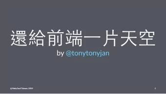 by#@tonytonyjan  @&quot;RubyConf&quot;Taiwan,&quot;2015  1