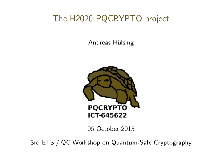 the h2020 pqcrypto project