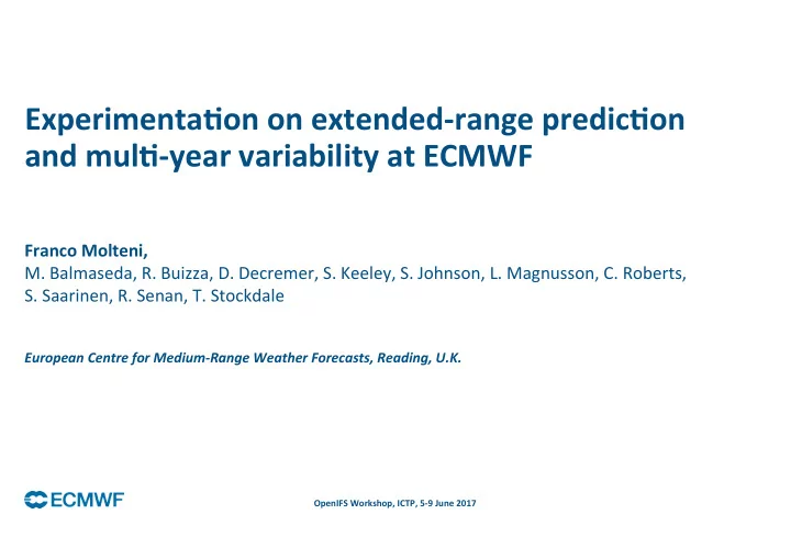 experimenta on on extended range predic on and mul year