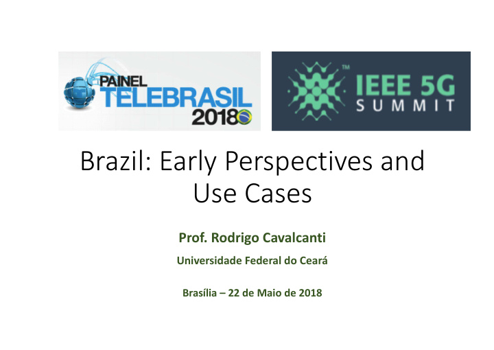 brazil early perspectives and use cases