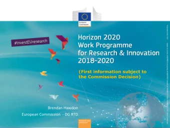 (First information subject to  the Commission Decision)  Brendan Hawdon  European Commission  - DG
