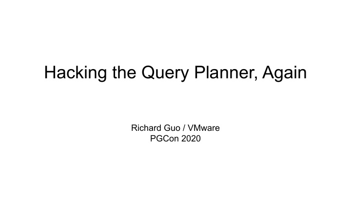 hacking the query planner again