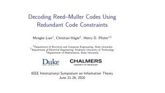 Decoding ReedMuller Codes Using  Redundant Code Constraints Mengke Lian  , Christian H ager
