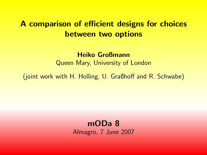 a comparison of efficient designs for choices between two