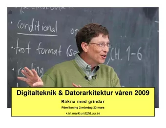 Digitalteknik &amp; Datorarkitektur vren 2009  Rkna med grindar  Frelsning 2 mndag 23