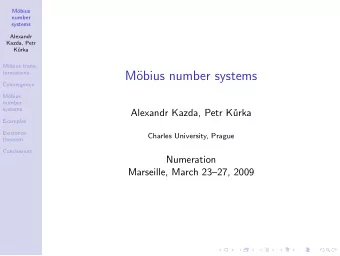 M  obius number systems  Convergence  M  obius  number  systems  Alexandr Kazda, Petr K  urka