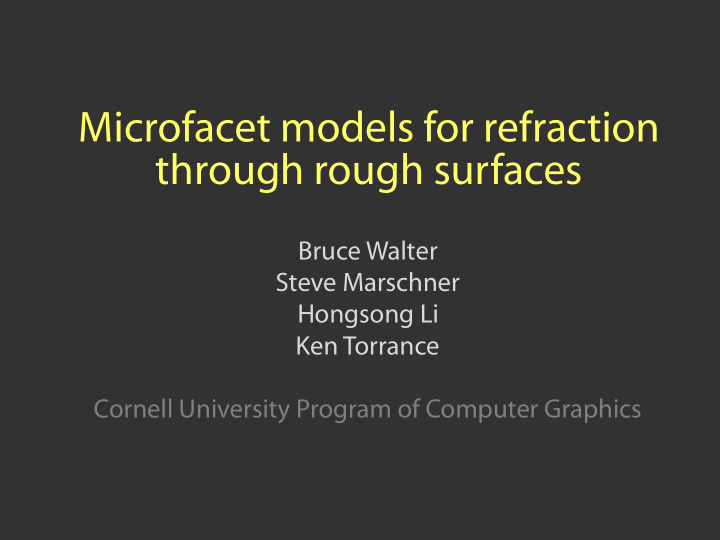 microfacet models for refraction through rough surfaces