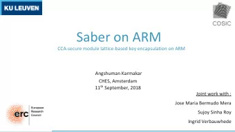 Saber on ARM  CCA-secure module lattice-based key encapsulation on ARM  Angshuman Karmakar  CHES,