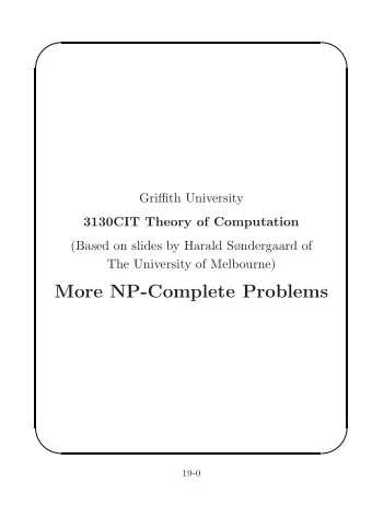 More NP-Complete Problems      19-0      SAT is NP-Complete We established that every A