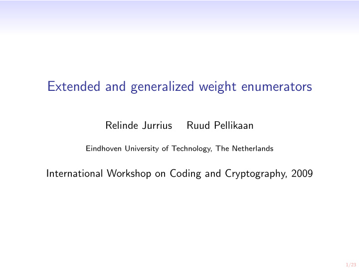 extended and generalized weight enumerators