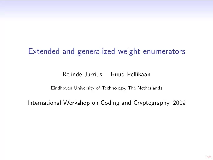extended and generalized weight enumerators