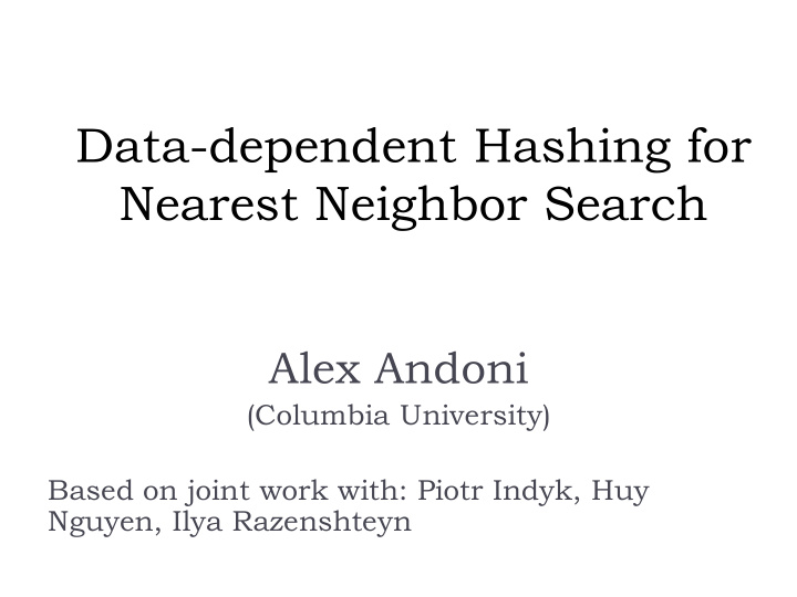 data dependent hashing for nearest neighbor search